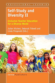 Self-Study and Diversity II (Inclusive Teacher Education for a Diverse World) by Julian Kitchen, Deborah Tidwell, Linda Fitzgerald, 9789463005326