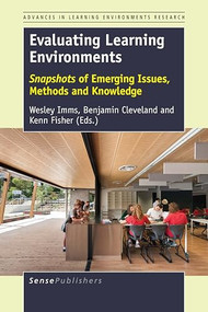 Evaluating Learning Environments (Snapshots of Emerging Issues, Methods and Knowledge) by Wesley Imms, Benjamin Cleveland, Kenn Fisher, 9789463005357