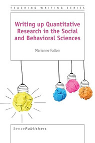 Writing up Quantitative Research in the Social and Behavioral Sciences by Marianne Fallon, 9789463006071