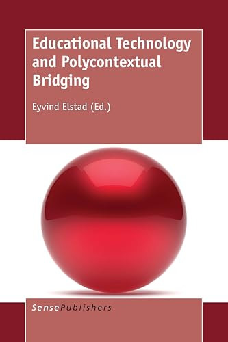 Educational Technology and Polycontextual Bridging by Eyvind Elstad, 9789463006439