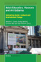 Adult Education, Museums and Art Galleries (Animating Social, Cultural and Institutional Change) by Darlene E. Clover, Kathy Sanford, Lorraine Bell, Kay Johnson, 9789463006859