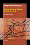 Embodied Inquiry (Writing, Living and Being through the Body) by Celeste Snowber, 9789463007535