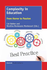 Complexity in Education (From Horror to Passion) by Cok Bakker, Nicolina Montesano Montessori, 9789463007627