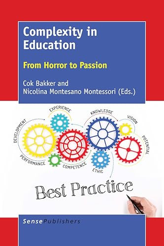 Complexity in Education (From Horror to Passion) by Cok Bakker, Nicolina Montesano Montessori, 9789463007627