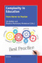 Complexity in Education (From Horror to Passion) by Cok Bakker, Nicolina Montesano Montessori, 9789463007627