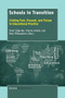 Schools in Transition (Linking Past, Present, and Future in Educational Practice) by Pauli Siljander, Kimmo Kontio, Eetu Pikkarainen, 9789463008259