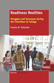 Readiness Realities (Struggles and Successes during the Transition to College) by Pamela W. Hollander, 9789463009362