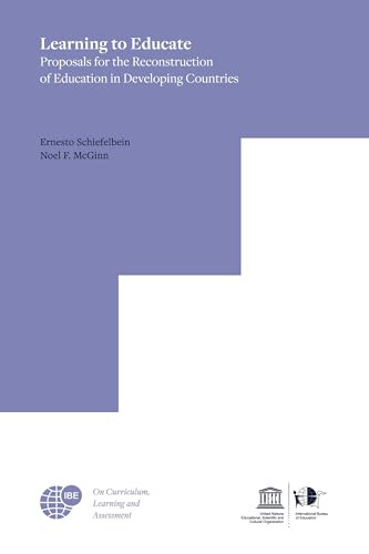 Learning to Educate (Proposals for the Reconstruction of Education in Developing Countries) by Ernesto Schiefelbein, Noel F. McGinn, 9789463009454