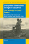 Indigenous Innovations in Higher Education (Local Knowledge and Critical Research) by Elizabeth Sumida Huaman, Bryan McKinley Jones Brayboy, 9789463510127