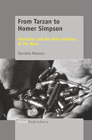 From Tarzan to Homer Simpson (Education and the Male Violence of the West) by Sócrates Nolasco, 9789463510332