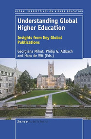 Understanding Global Higher Education (Insights from Key Global Publications) by Georgiana Mihut, Philip G. Altbach, Hans de Wit, 9789463510424