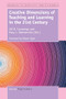 Creative Dimensions of Teaching and Learning in the 21st Century by Jill B. Cummings, 9789463510455