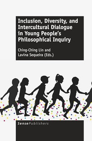 Inclusion, Diversity, and Intercultural Dialogue in Young People's Philosophical Inquiry by Ching-Ching Lin, Lavina Sequeira, 9789463510639