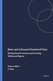 Basic and Advanced Statistical Tests (Writing Results Sections and Creating Tables and Figures) by Amanda Ross, 9789463510844