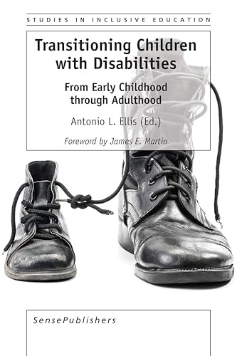 Transitioning Children with Disabilities (From Early Childhood through Adulthood) by Antonio L. Ellis, 9789463511322