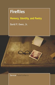 Fireflies (Memory, Identity, and Poetry) by David P. Owen Jr., 9789463511476