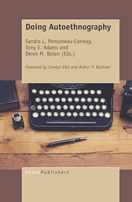 Doing Autoethnography by Sandra L. Pensoneau-Conway, 9789463511568