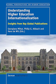 Understanding Higher Education Internationalization (Insights from Key Global Publications) by Georgiana Mihut, 9789463511599