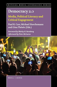 Democracy 2.0 (Media, Political Literacy and Critical Engagement) by Paul R. Carr, Michael Hoechsmann, Gina Thésée, 9789463512282