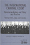 The International Criminal Court: Recommendations on Policy and Practice (Financing, Victims, Judges, and Immunities) by Thordis Ingadottir, 9781571052926