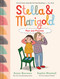 Stella & Marigold: Past and Presents (Book 3) by Annie Barrows, Sophie Blackall, 9781797219721