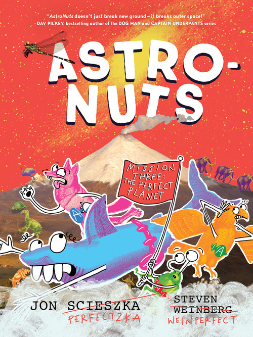 AstroNuts Mission Three: The Perfect Planet - 9781797237961 by Jon Scieszka, Steven Weinberg, 9781797237961