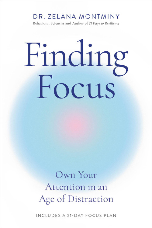Finding Focus (Own Your Attention in an Age of Distraction) - 9780306834349 by Zelana Montminy