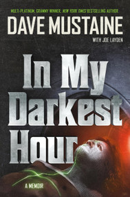 In My Darkest Hour (A Memoir) - 9780306837432 by Dave Mustaine, Joe Layden