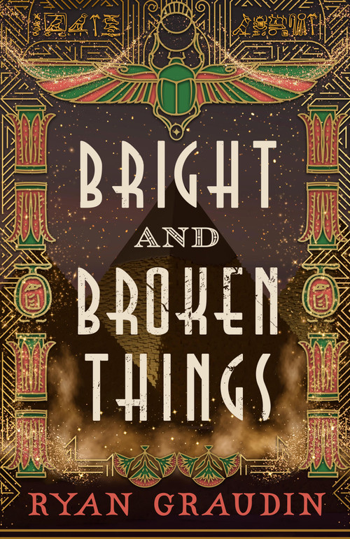 Bright and Broken Things by Ryan Graudin, 9780316419185