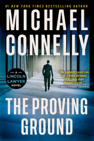 The Proving Ground (A Lincoln Lawyer Novel) - 9780316563833 by Michael Connelly