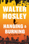 Hanging and Burning (A King Oliver Novel) by Walter Mosley, 9780316573207