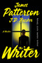 The Writer (A Thriller) - 9780316580755 by James Patterson, J. D. Barker