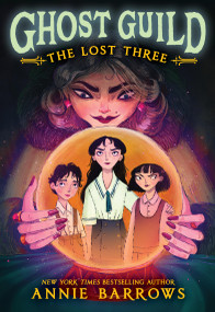 The Lost Three by Annie Barrows, 9780316593908