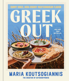 Greek Out (Sunny Vibes, High-Energy Mediterranean Flavor) by Maria Koutsogiannis, 9780316594646