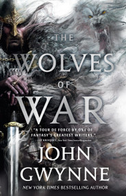 The Wolves of War by John Gwynne, 9780316595001