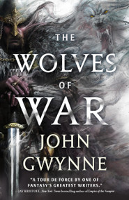 The Wolves of War by John Gwynne, 9780316595001