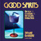 Good Spirits (The Joy of Cocktails and the Stories Behind Them) by Tiffanie Barriere, David Joachim, 9780316595919