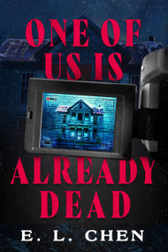 One of Us Is Already Dead by E. L. Chen, 9780316600552