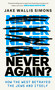 Never Again (How the West Betrayed the Jews and Itself) by Jake Wallis Simons, 9780349000435