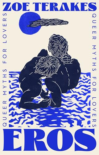 Eros (Queer Myths for Lovers) by Zoe Terakes, 9780733651526