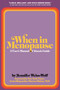 When in Menopause... (A User's Manual and Citizen's Guide) by Jennifer Weiss-Wolf, 9781399829045