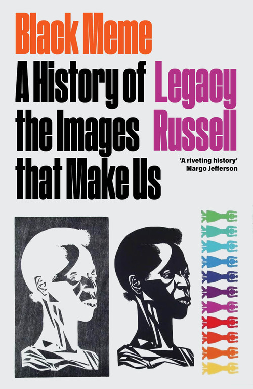 Black Meme (A History of the Images that Make Us) - 9781839762819 by Legacy Russell, 9781839762819