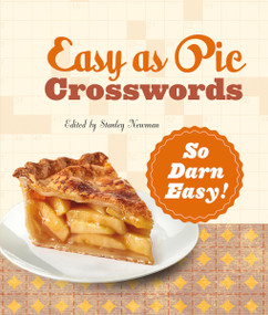 Easy as Pie Crosswords: So Darn Easy! by Stanley Newman, 9781454965213