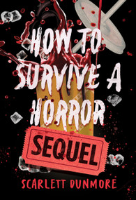 How to Survive a Horror Sequel - 9781454968894 by Scarlett Dunmore, 9781454968894