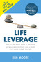Life Leverage (How to Get More Done in Less Time, Outsource Everything & Create Your Ideal Mobile Lifestyle) - 9781473640283 by Rob Moore, 9781473640283