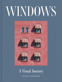 Windows (A Visual Journey) by Marcus Cederberg, 9781523534258