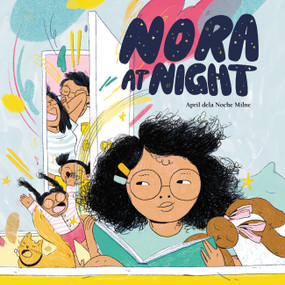 Nora at Night by April dela Noche Milne, April dela Noche Milne, 9781525313097