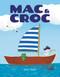 Mac and Croc by Jami Gigot, Jami Gigot, 9781525314070