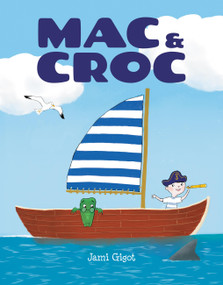 Mac and Croc by Jami Gigot, Jami Gigot, 9781525314070