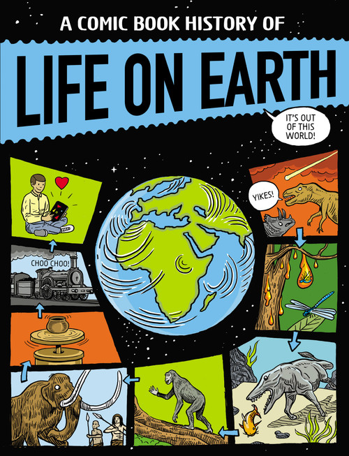 A Comic Book History of Life on Earth by Anna Claybourne, Rikus Ferreira, 9781525315046